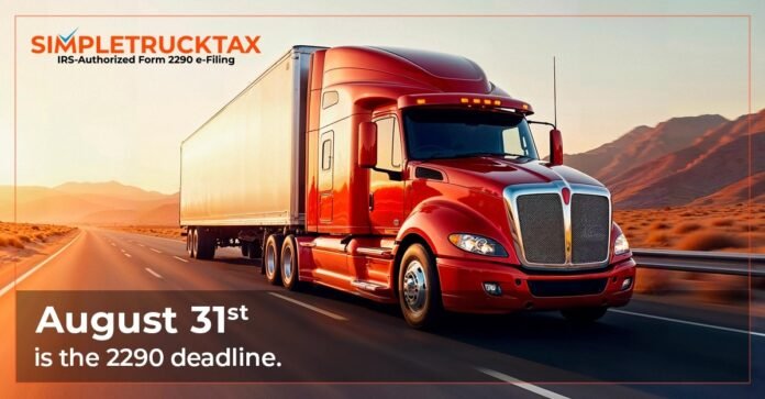 Form 2290 Deadline: File Online Before August 31